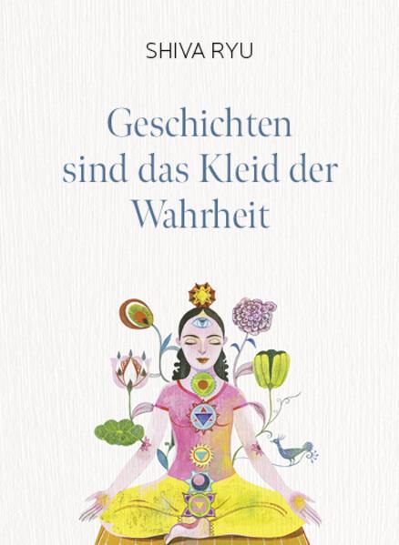 Geschichten sind das Kleid der Wahrheit (Deutsch, Jan Henrik Dirks, Olaf Hajek, Shiva Ryu, 2023)