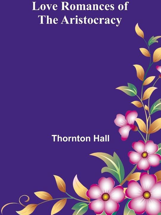 Alpha Edition Love Romances of the Aristocracy