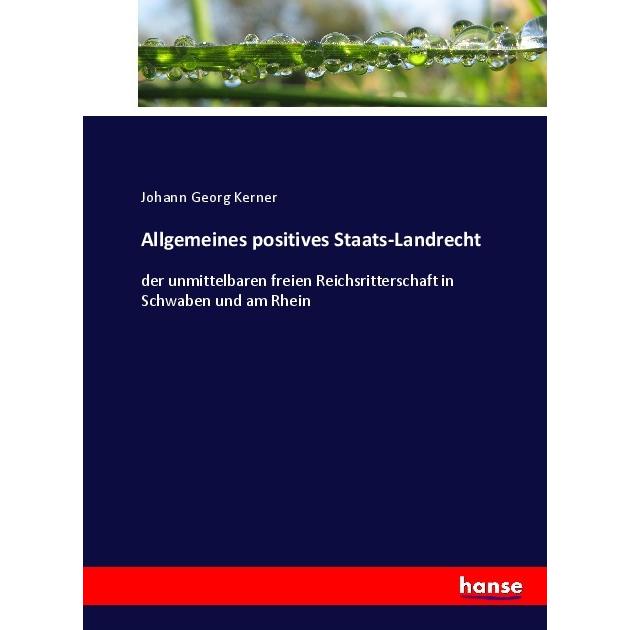 Allgemeines positives Staats-Landrecht, Fachbücher von Johann Georg Kerner