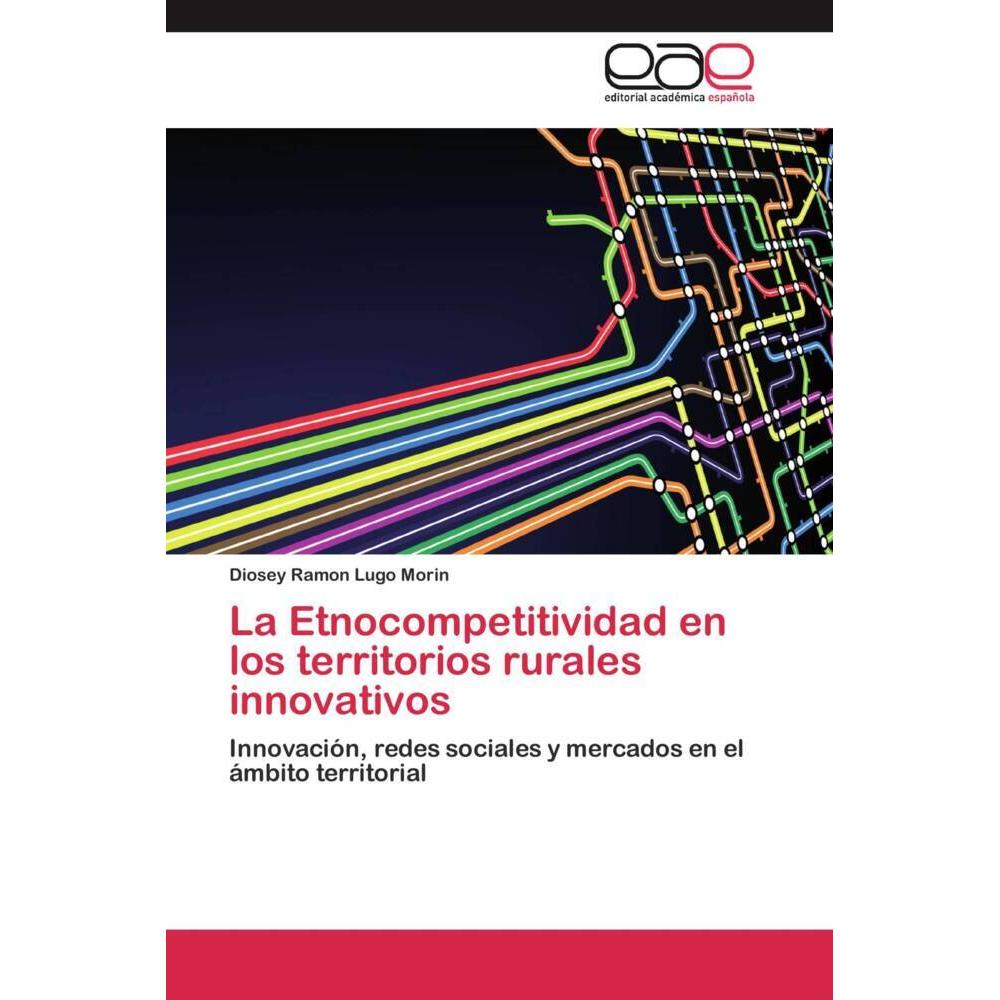 La Etnocompetitividad en los territorios rurales innovativos, Fachbücher