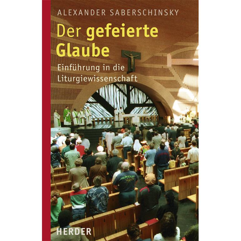 Saberschinsky,A.:Gefeierte Glaube, Fachbücher von Alexander Saberschinsky