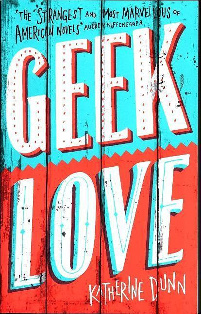 Produktbild Geek Love (Englisch, Katherine Dunn, 1990)