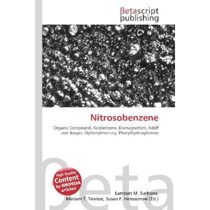 Nitrosobenzene, Fachbücher von Lambert M. Surhone, Miriam T. Timpledon, Susan F. Marseken