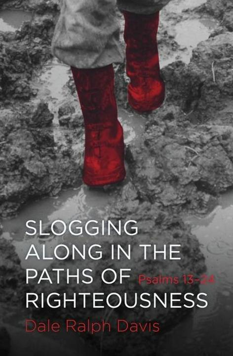 Produktbild Slogging Along in the Paths of Righteousness (Englisch, Dale Ralph Davis, 2016)