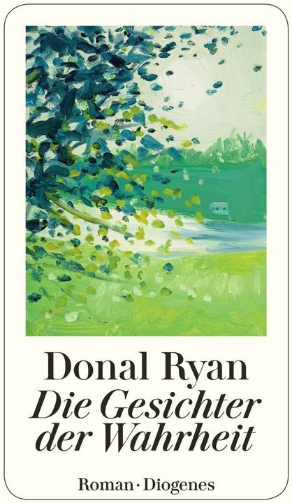 Produktbild Die Gesichter der Wahrheit (Deutsch, Donal Ryan, 2017)