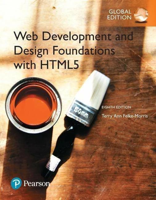 Produktbild Web Development and Design Foundations with HTML5, Global Edition (Englisch, Terry Felke-Morris, 2017)