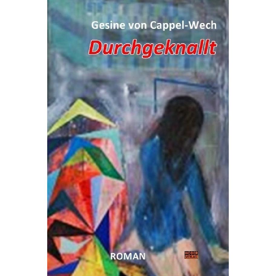 Durchgeknallt, Belletristik von Gesine von Cappel-Wech