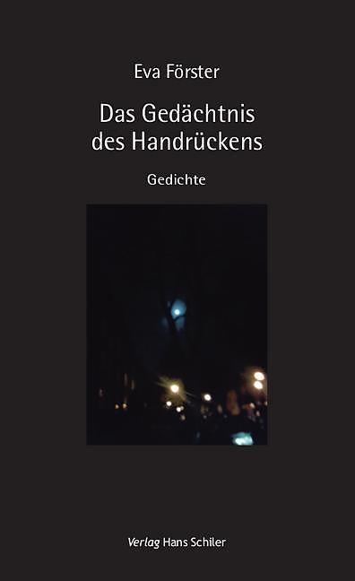 Produktbild Das Gedächtnis des Handrückens (Deutsch, Eva F�rster, 2015)