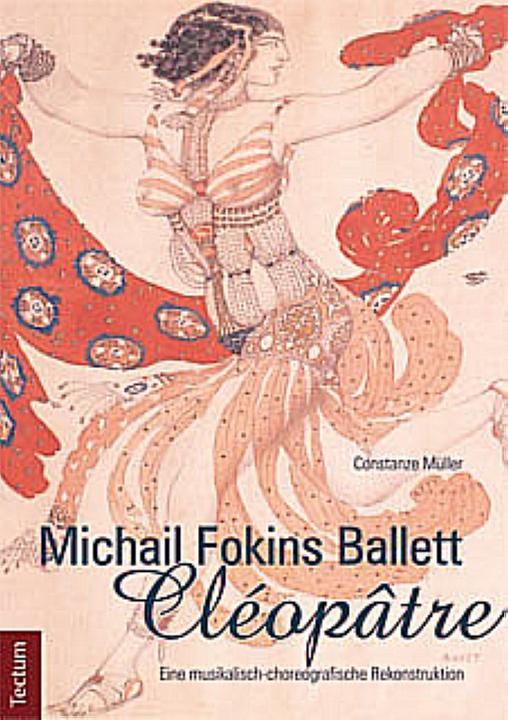 Produktbild Michail Fokins Ballett "Cléopâtre (Deutsch, Constanze Müller, 2012)