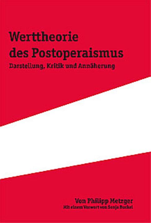Produktbild Die Werttheorie des Postoperaismus (Deutsch, Philipp Metzger, 2011)