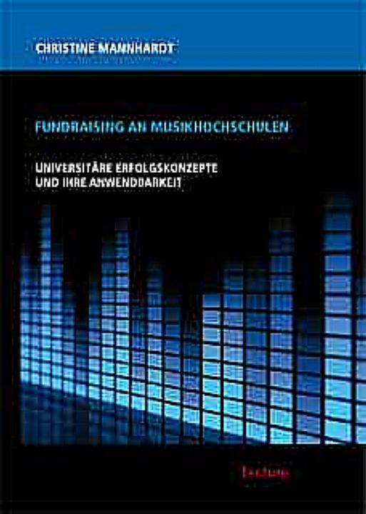 Produktbild Fundraising an Musikhochschulen (Deutsch, Christine Mannhardt, 2010)