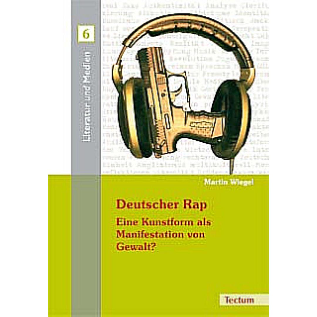 Deutscher Rap - Eine Kunstform als Manifestation von Gewalt?, Fachbücher