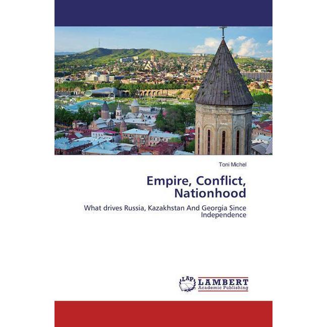Empire, Conflict, Nationhood, Fachbücher von Toni Michel