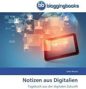 Produktbild Notizen aus Digitalien (Deutsch, Uwe Hauck, 2014)
