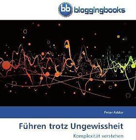 Produktbild Führen trotz Ungewissheit (Deutsch, Peter Addor, 2012)