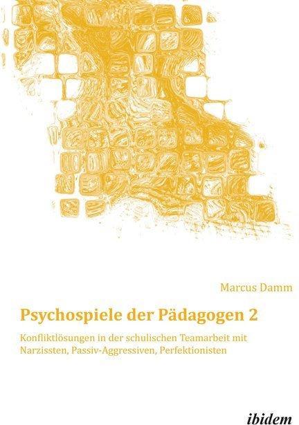 Produktbild Psychospiele der Pädagogen 2 (Deutsch, Marcus Damm, 2015)