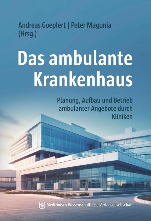 Produktbild Das ambulante Krankenhaus (Deutsch, Andreas Goepfert, Peter Magunia, 2024)
