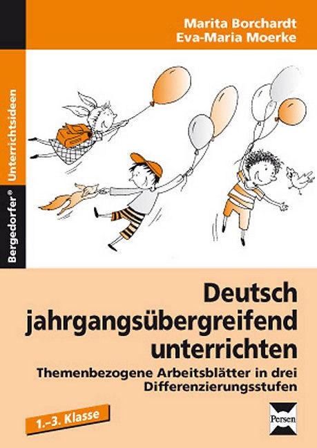 Produktbild Deutsch jahrgangsübergreifend unterrichten (Deutsch, Eva-Maria Moerke, Marita Borchardt, 2009)