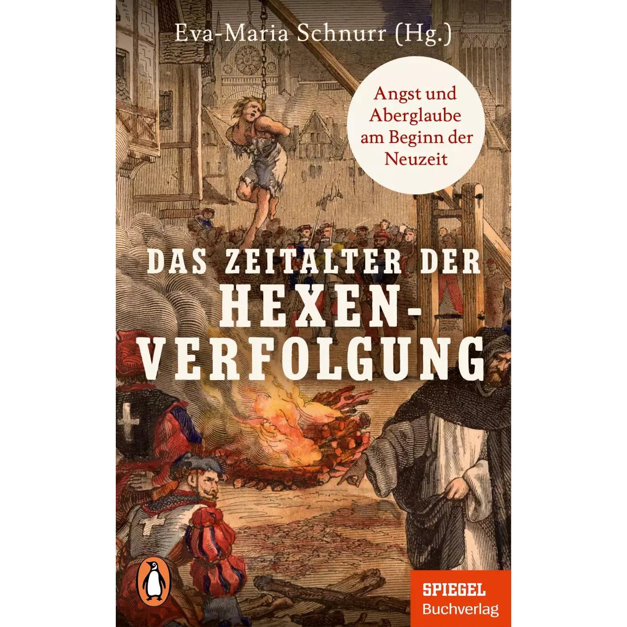 Das Zeitalter der Hexenverfolgung, Sachbücher von Eva-Maria Schnurr