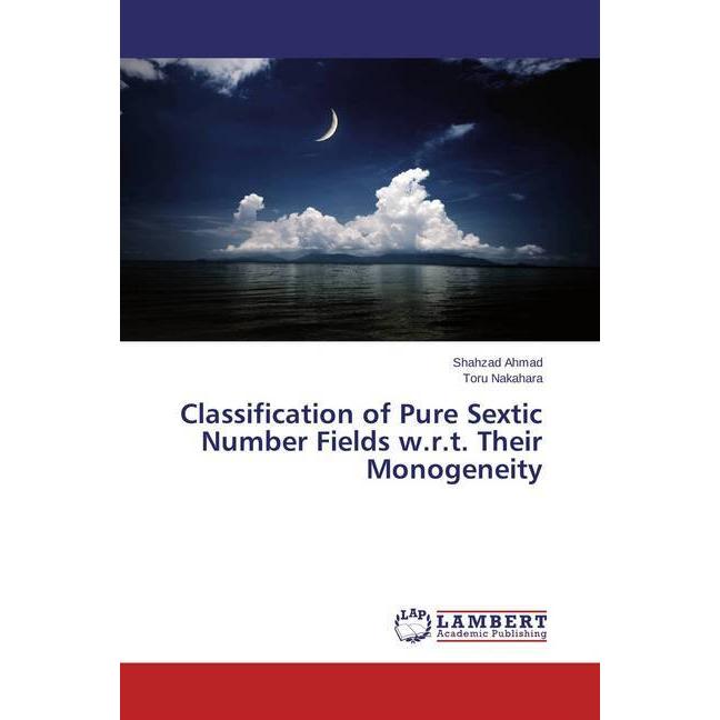 Classification of Pure Sextic Number Fields w.r.t. Their Monogeneity, Fachbücher