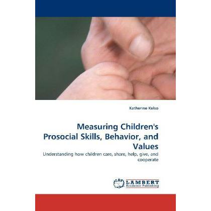 Measuring Children's Prosocial Skills, Behavior, and Values, Fachbücher
