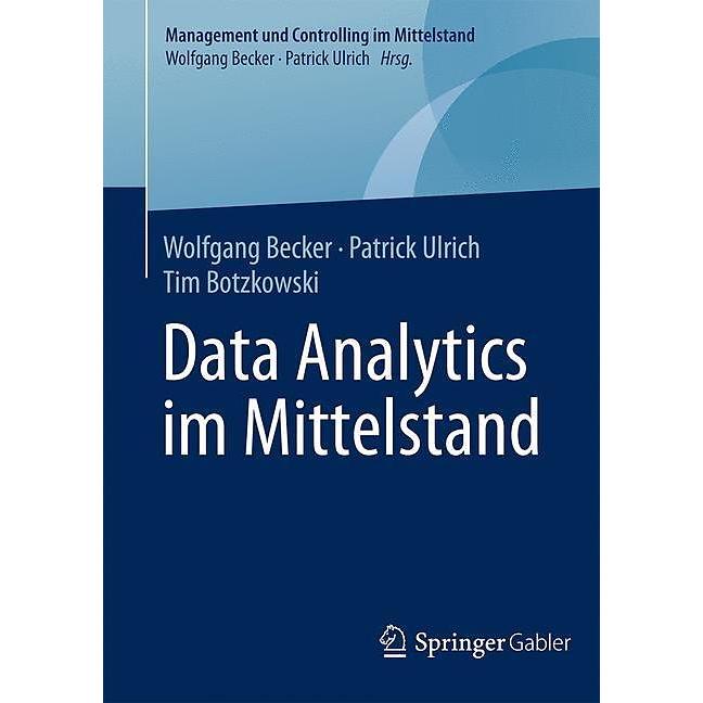Data Analytics im Mittelstand, Fachbücher von Patrick Ulrich, Wolfgang Becker, Tim Botzkowski