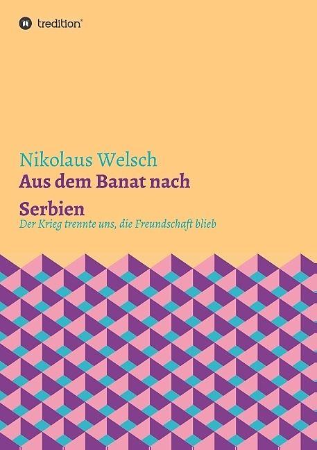 Produktbild Aus dem Banat nach Serbien (Deutsch, Nikolaus Welsch, 2017)
