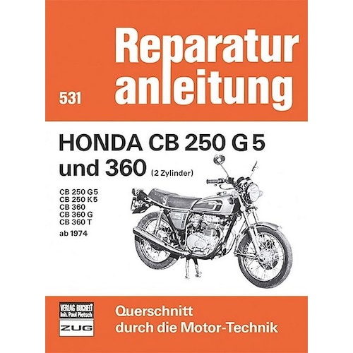 Bucheli, Ratgeber, Honda CB 250 G5 und 360 (2 Zylinder) Baujahr 1974-1976 (Deutsch)