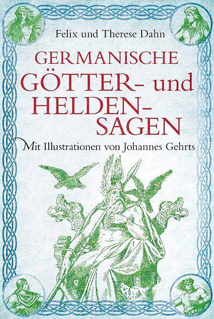 Produktbild Germanische Götter- und Heldensagen (Deutsch, Felix Dahn, Therese Dahn, 2018)
