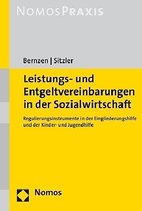 Produktbild Leistungs- und Entgeltvereinbarungen in der Sozialwirtschaft (Deutsch, Christian Bernzen, Christian Grube, Rebekka Sitzler, 2018)