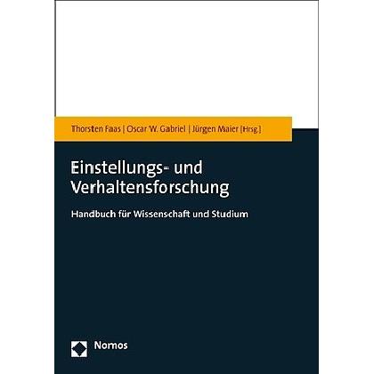 Einstellungs- und Verhaltensforschung, Fachbücher von Jürgen Maier, Thorsten Faas, Oscar W. Gabriel