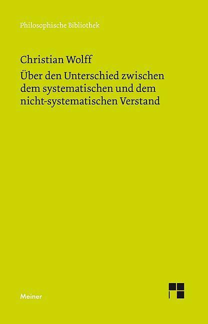 Produktbild Über den Unterschied zwischen dem systematischen und dem nicht-systematischen Verstand (Deutsch, Christian Wolff, 2018)