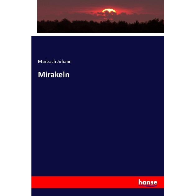 Mirakeln, Fachbücher von Marbach Johann