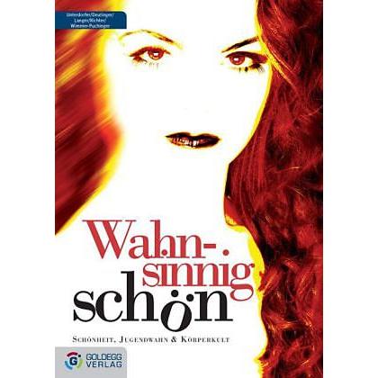 Wahnsinnig schön, Sachbücher von SYLVIA, Deutinger Unterdorfer