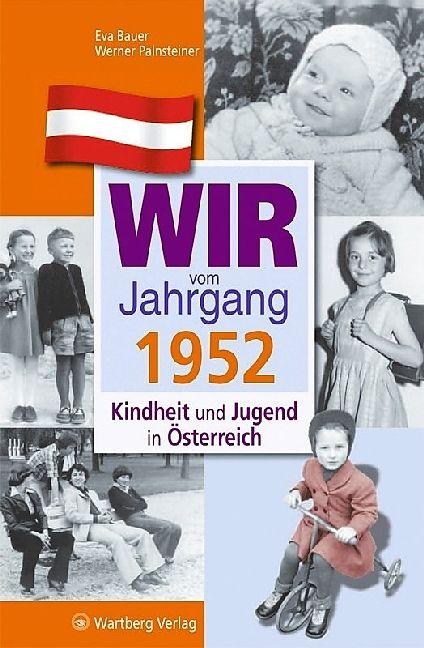Produktbild Kindheit und Jugend in Österreich. Wir vom Jahrgang 1952 (Deutsch, Eva Palnsteiner Bauer, 2024)
