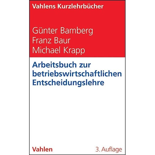 Arbeitsbuch zur betriebswirtschaftlichen Entscheidungslehre, Fachbücher