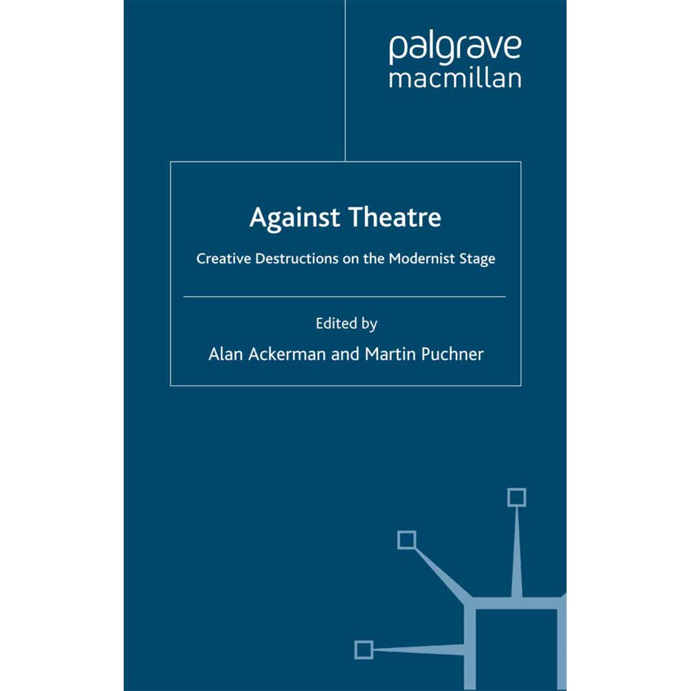 Against Theatre, Fachbücher von Martin Puchner