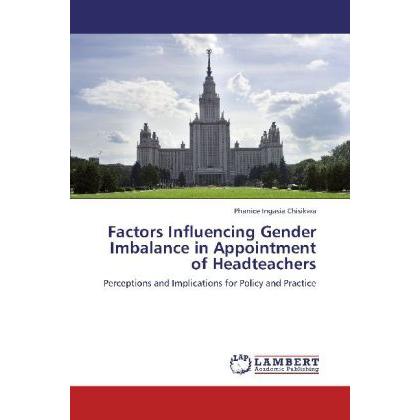Factors Influencing Gender Imbalance in Appointment of Headteachers, Ratgeber