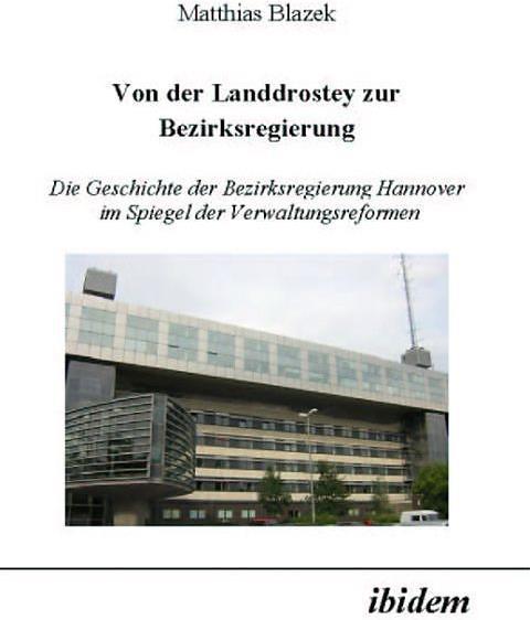 Produktbild Von der Landdrostey zur Bezirksregierung (Deutsch, 2014)