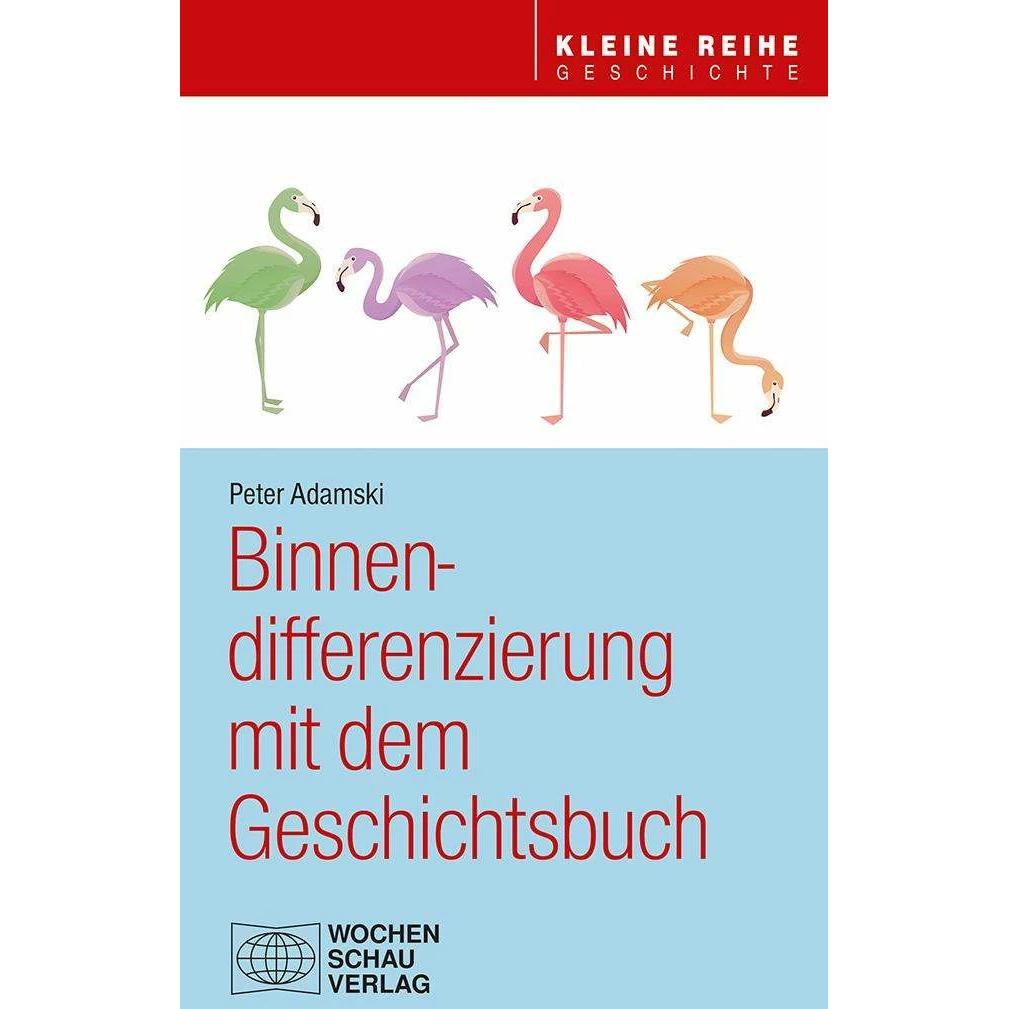 Binnendifferenzierung mit dem Geschichtsbuch, Fachbücher von Peter Adamski