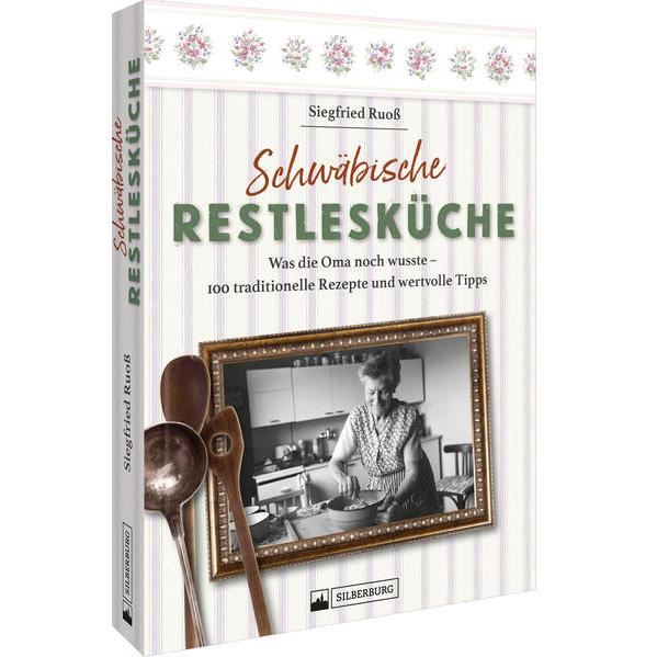 Schwäbische Restlesküche, Ratgeber von Siegfried Ruoss