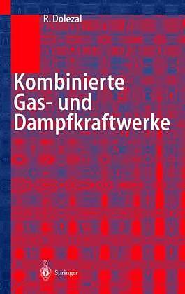 Produktbild Kombinierte Gas- und Dampfkraftwerke (Richard Dolezal, 2012)