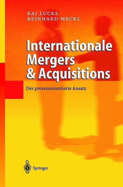 Produktbild Internationale Mergers & Acquisitions (Deutsch, Kai Lucks, Reinhard Meckl, 2012)