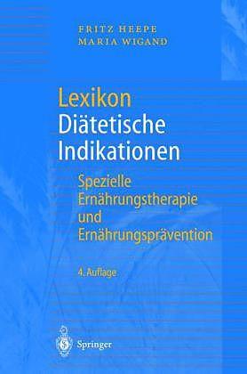 Produktbild Lexikon Diätetische Indikationen (Deutsch, Fritz Heepe, Maria Wigand, 2012)