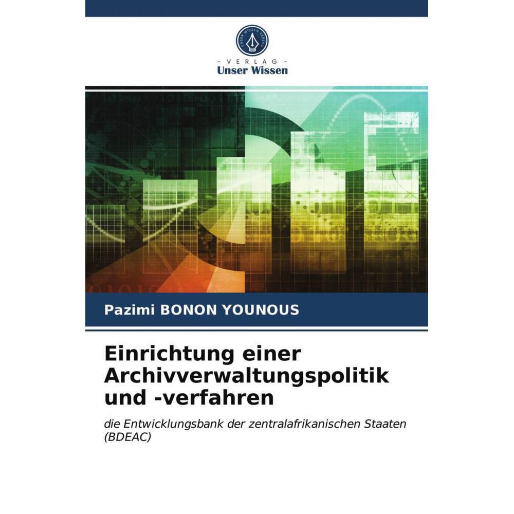 Einrichtung einer Archivverwaltungspolitik und -verfahren, Fachbücher von Pazimi BONON YOUNOUS