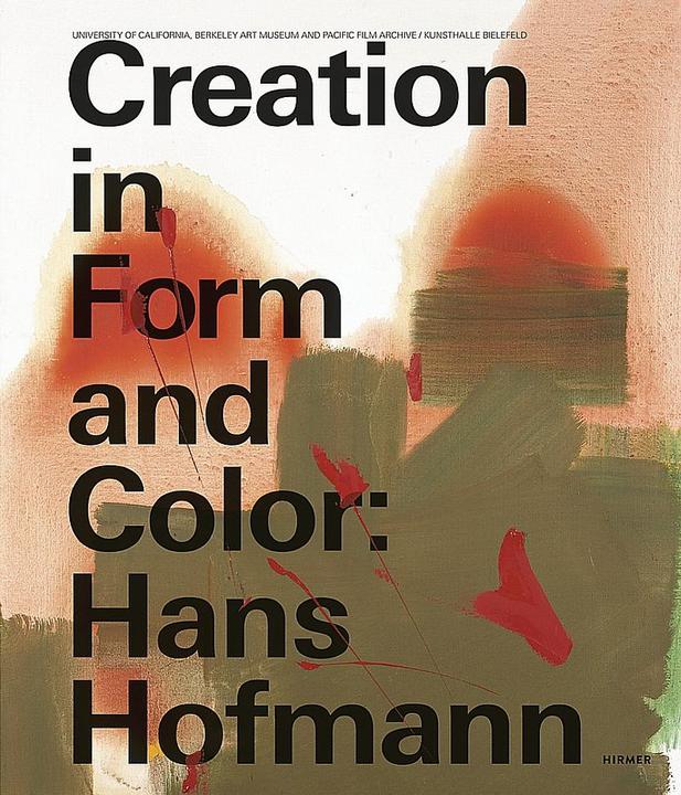 Produktbild Creation in Form and Colour: Hans Hoffmann (Englisch, Lawrence Rinder, 2017)