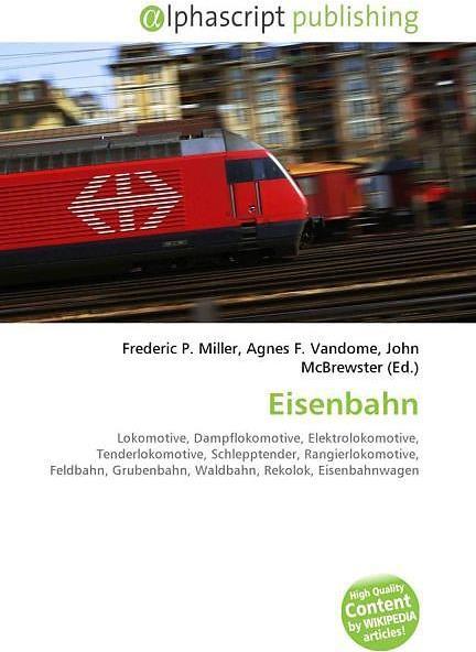 Produktbild Eisenbahn (Deutsch, Agnes F. Vandome, Frederic P. Miller, John McBrewster, 2009)