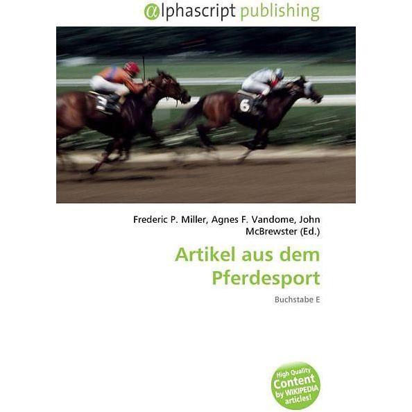Artikel aus dem Pferdesport, Fachbücher von Agnes F. Vandome, Frederic P. Miller, John McBrewster
