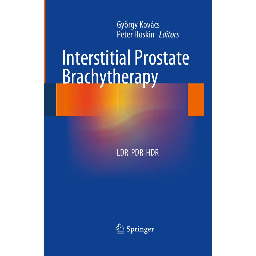 Interstitial Prostate Brachytherapy, Fachbücher von Peter Hoskin, György Kovács