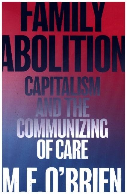 Produktbild Family Abolition (Englisch, M. E. O'Brien, 2023)